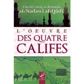 L'oeuvre des quatre califes - Cheikh Sirâj al - Rahmân Al - imen