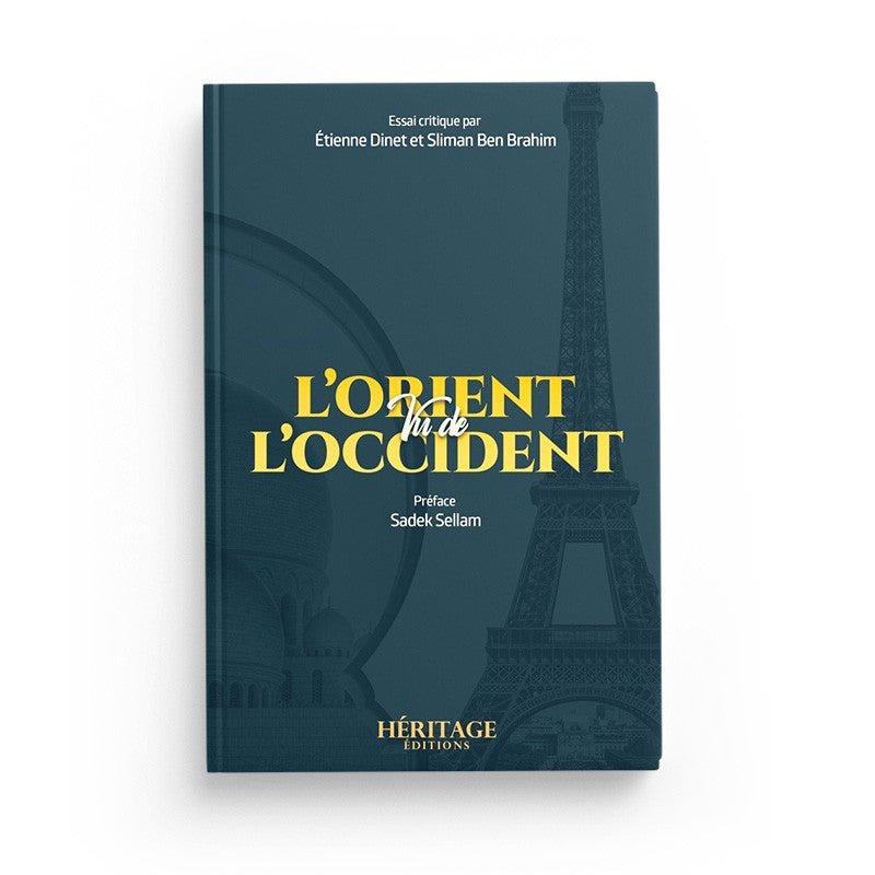 L'orient vu de l'occident - Etienne Dinet Et Sliman Ben Brahim Al - imen