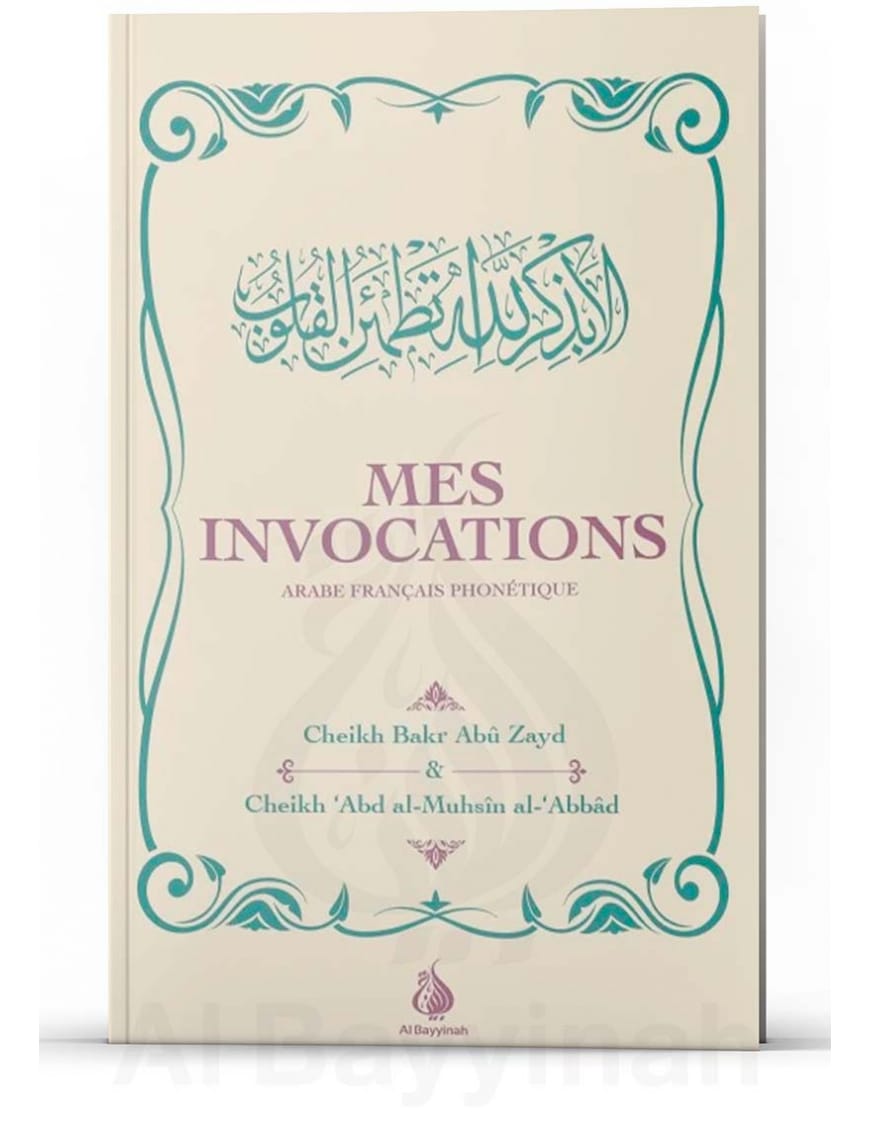 Mes invocations - Collectif - Al-Bayyinah Al-Bayyinah Livres > Islam Librairie Musulmane Al-imen