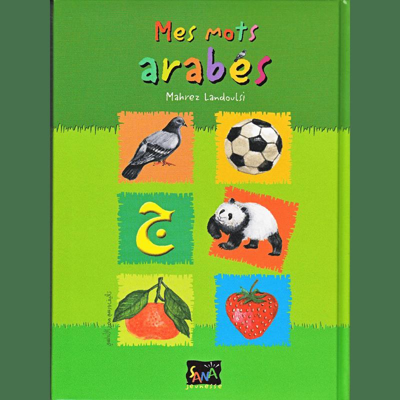 Mes mots arabes - Mahrez Landoulsi | Imagier enfant Sana Livre Islam Enfant 9782914949859 Librairie Musulmane Al-imen