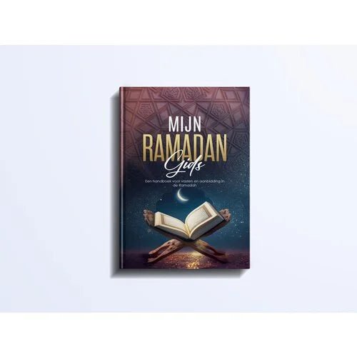 Mijn Ramadan Gids - Een Handboek voor vasten en aanbidding in de Ramadan | Al - Hidayah Al - imen