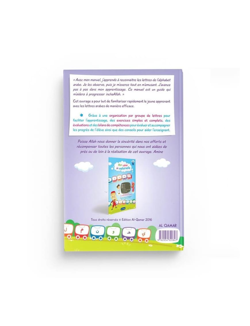 Mon cahier de maternelle pour apprendre l'alphabet arabe - niveau 1 - al Qamar - Éditions Al-Qamar Al-Qamar Livres > Islam > Apprendre l'Arabe 9782490681082 Librairie Musulmane Al-imen