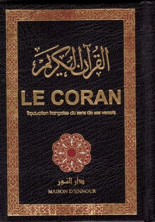 Noble Coran traduction française du sens de ses versets (AR/FR) | Éditions Maison d'Ennour Maison d'Ennour Coran Librairie Musulmane Al-imen