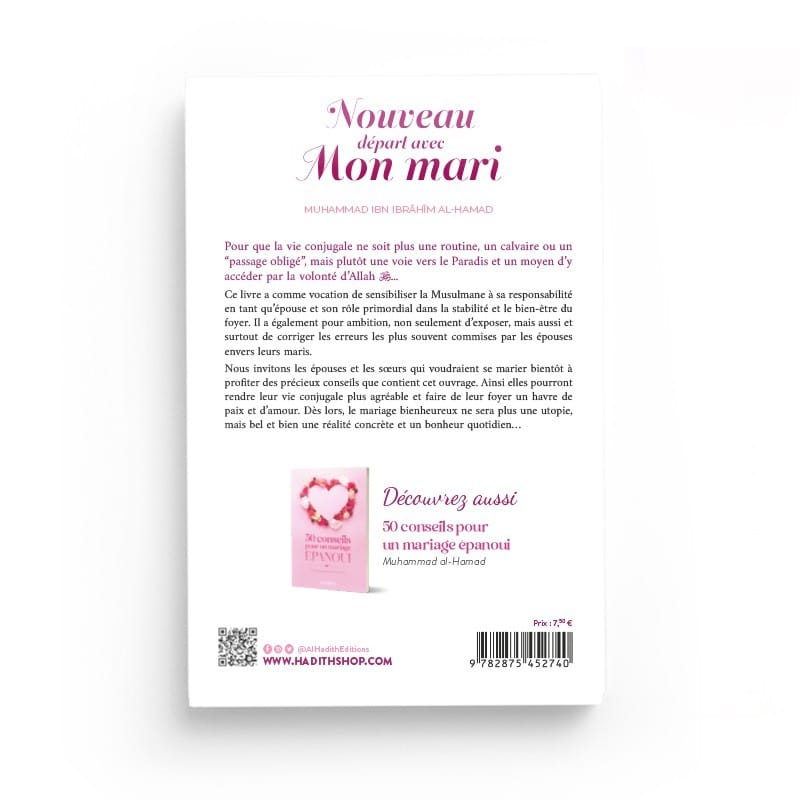 Nouveau départ avec mon mari - Muhammad Ibn Ibrâhîm al-Hamad - Editions Al hadith - éditions Al-Hadîth Al-Hadîth Livre Islam Mariage 9782875452740 Librairie Musulmane Al-imen