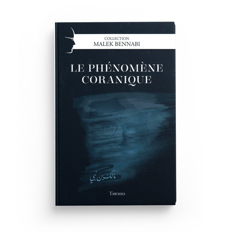 Pack : Collection "Malek Bennabi" - Islam, Coran & Culture (5 livres)- Editions Tawhid