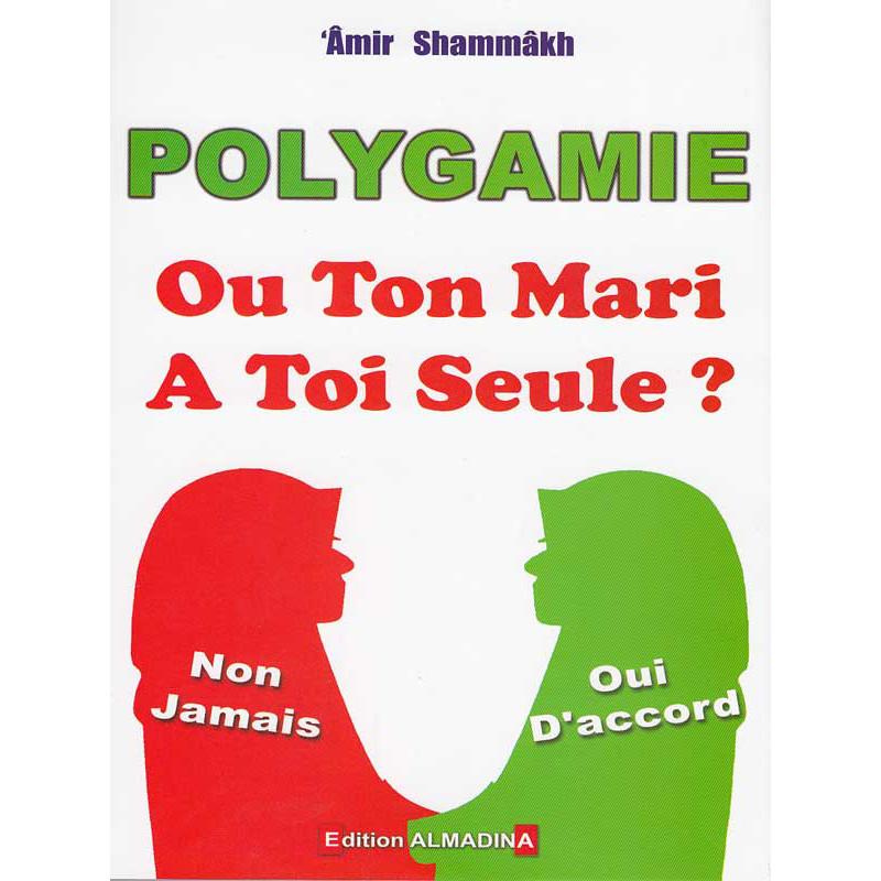 Polygamie ou ton mari a toi seule? d'après 'Amir Shammakh Al - imen