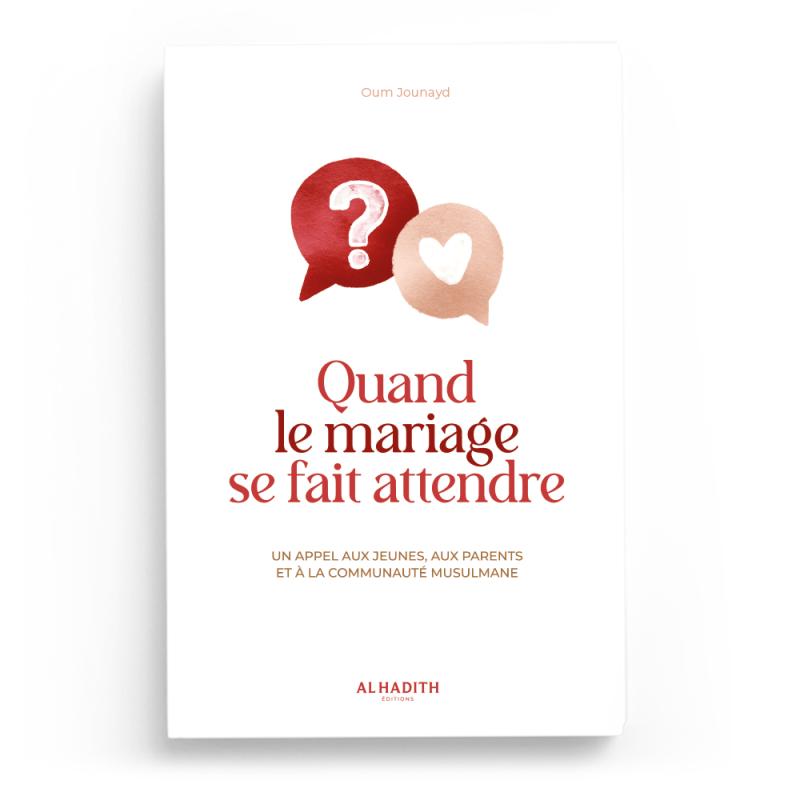 Quand le mariage se fait attendre — Oum Jounayd - Al-Hadîth Al-Hadîth Livre > Islam Default Librairie Musulmane Al-imen