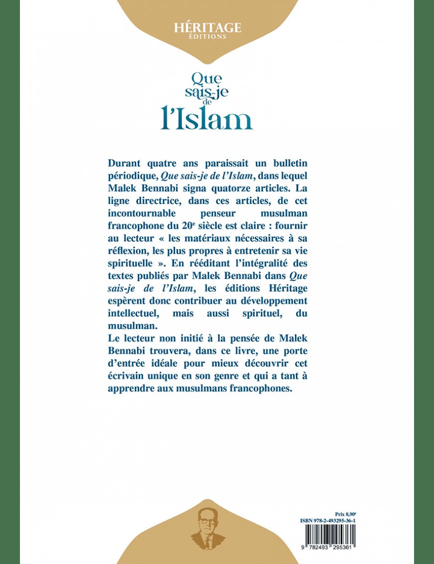 Que sais-je de l'Islam - Malek Bennabi - Éditions Héritage - Al-Bayyinah Al-Bayyinah Livres > Islam > Introduction ou Nouveau Converti 9782493295361 Librairie Musulmane Al-imen