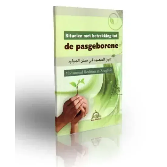 Rituelen met betrekking tot de pasgeborene Nederlands Boeken > Islam 5430000887702 Librairie Musulmane Al-imen