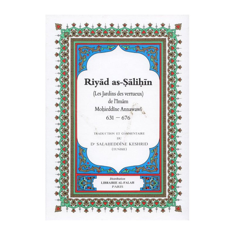 Riyad as - Salihin - Les jardins des vertueux de L'Imam An - Nawawi Al - imen