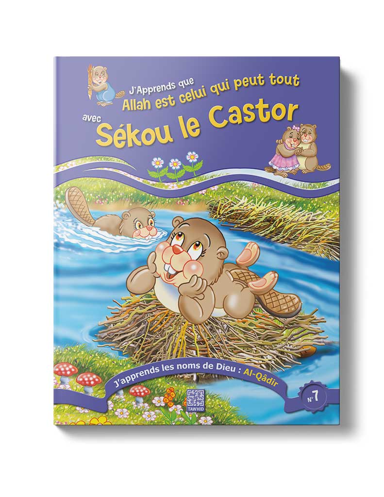Sékou le Castor<br /> (Tome 7) - Éditions Tawhid Tawhid Livre Islam Enfant 9782848622293 Librairie Musulmane Al-imen