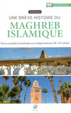 Une brève histoire du Maghreb Islamique par ‘Issa Meyer Al - imen