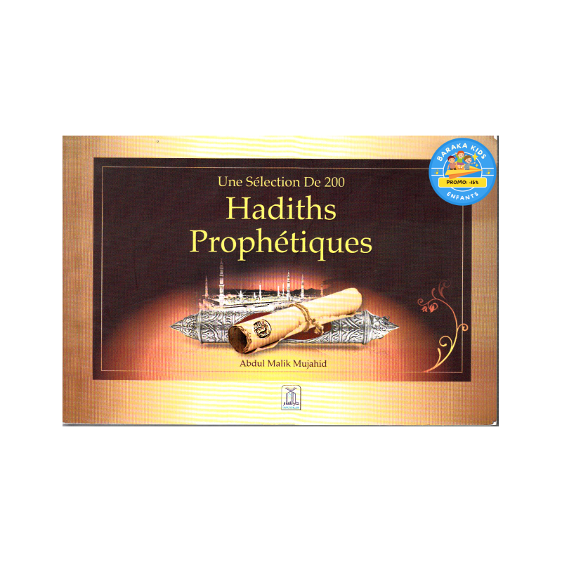 Une sélection de 200 hadiths prophétiques d’après Abdul Malik Mujahid - Daroussalam
