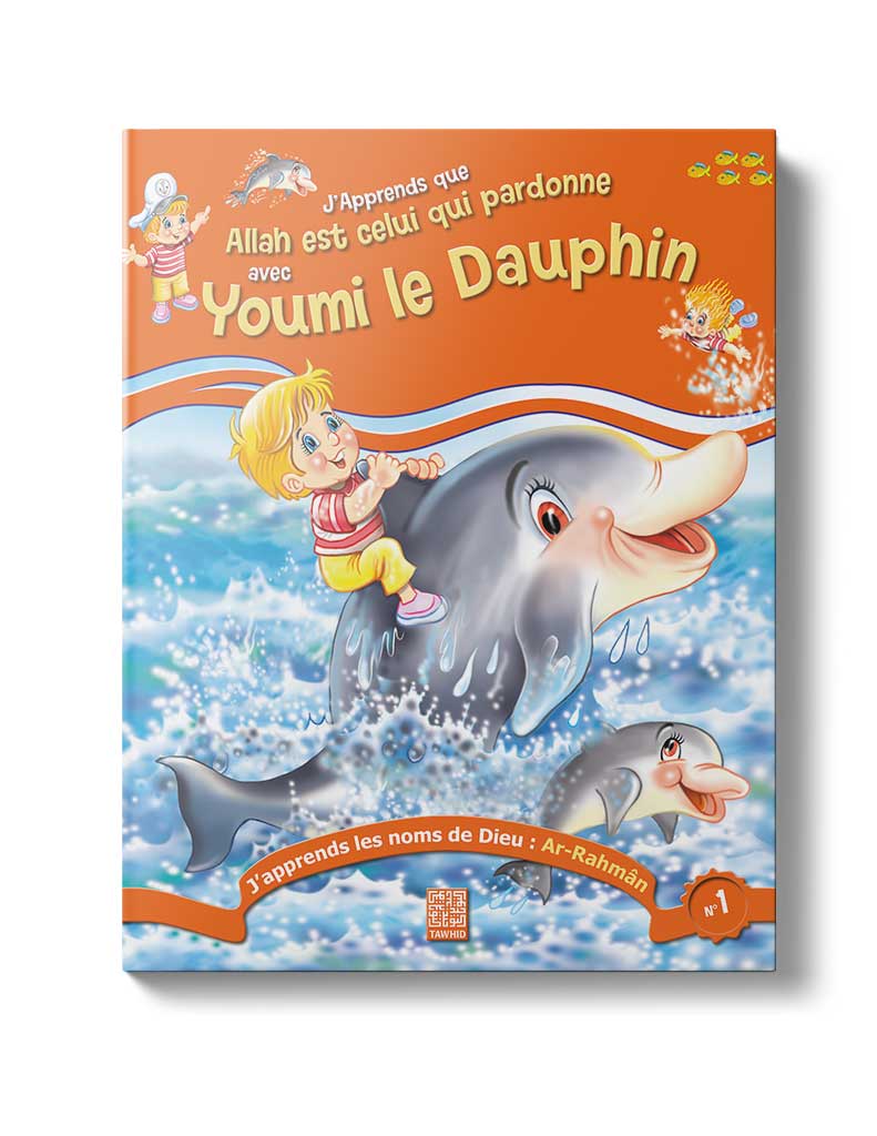 Youmi le Dauphin<br /> (Tome 1) - Éditions Tawhid Tawhid Livre Islam Enfant 9782848622231 Librairie Musulmane Al-imen