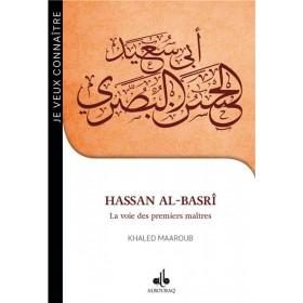 je-veux-connaitre-hassan-al-basri-la-voie-des-premiers-maitres