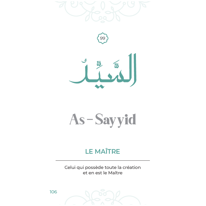 As-Sayyid : 99 Noms D’Allah Tirés Du Coran Et De La Sunna