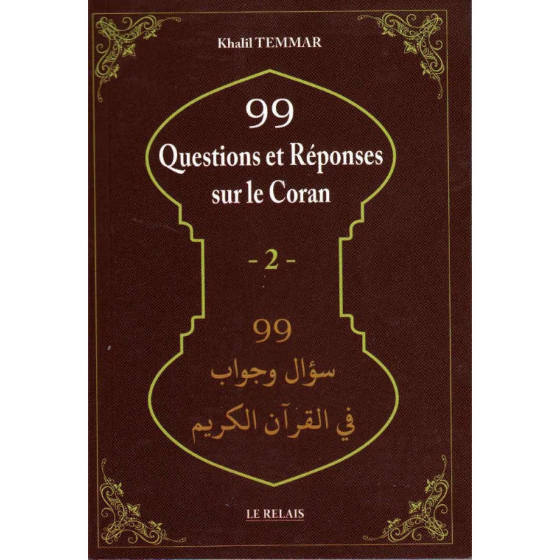 99-questions-et-reponses-sur-le-coran-2-de-khalil-temmar-bilingue-francais-arabe-nouvelle-edition