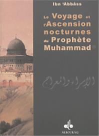 voyage-et-l-ascension-nocturnes-du-prophete-muhammad-bsl-le-ibn-abbass