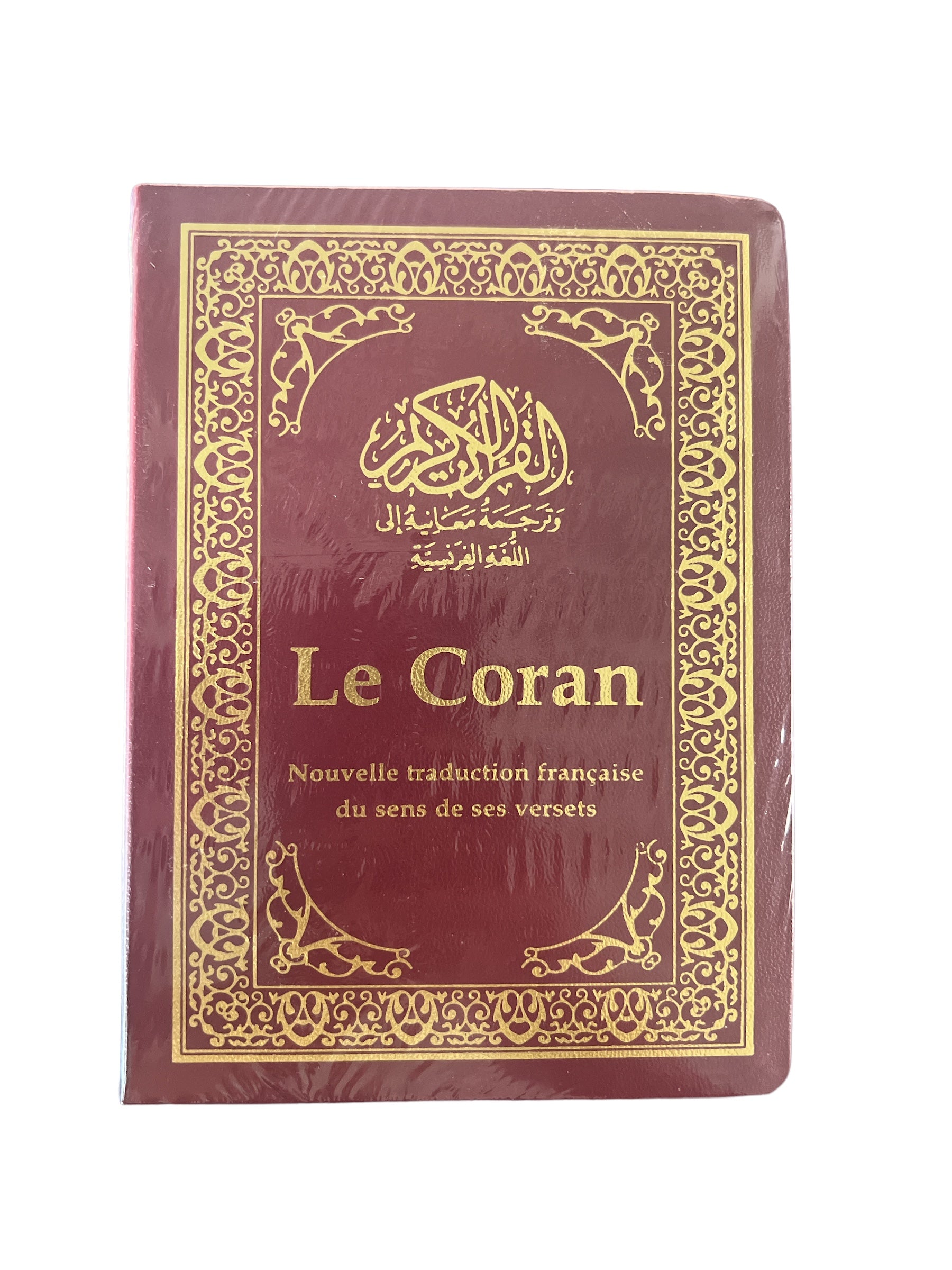 Le Coran - et la traduction en langue française du sens de ses versets...