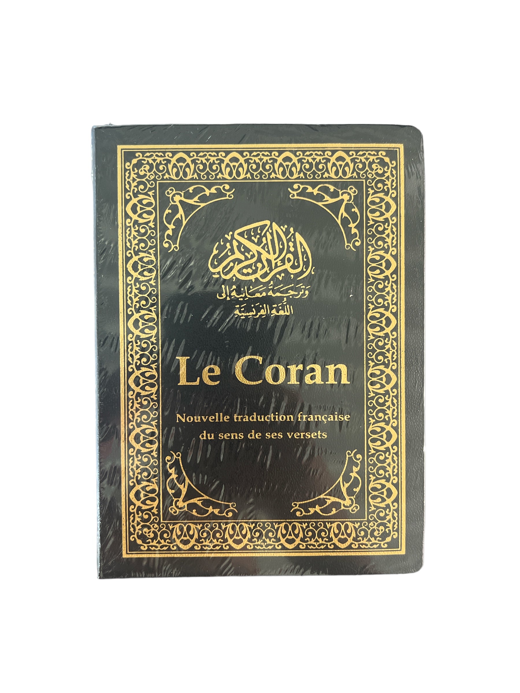Le Coran - et la traduction en langue française du sens de ses versets...