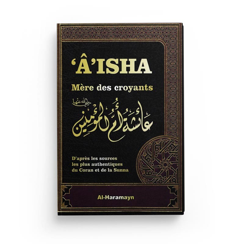 aisha-mere-des-croyants-selon-le-coran-et-la-sunna-al-haramayn