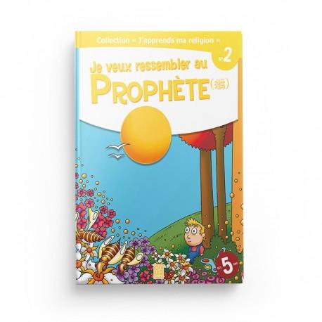 collection-japprend-ma-religion-je-veux-ressembler-au-prophete-tome-2-editions-tawhid