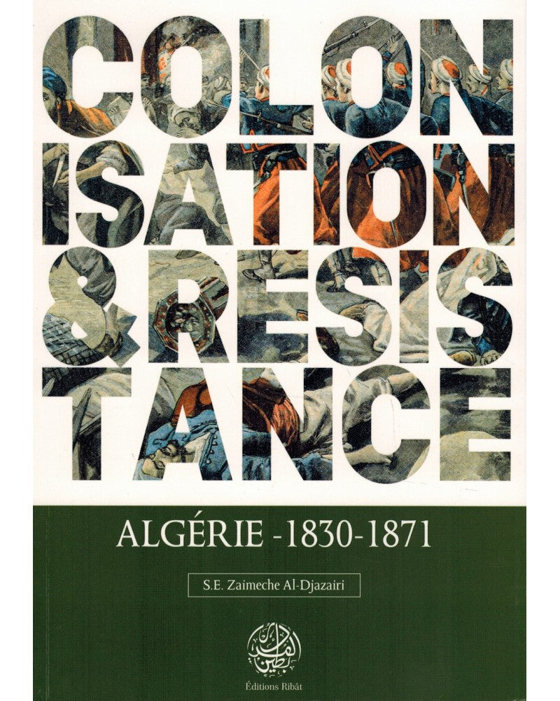 colonisation-et-resistance-algerie-1830-1871-s-e-zaimeche-al-djazairi