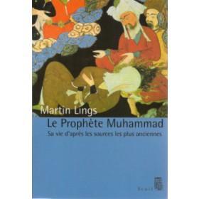 le-prophete-muhammad-sa-vie-dapres-les-sources-les-plus-anciennes-martin-lings-seuil