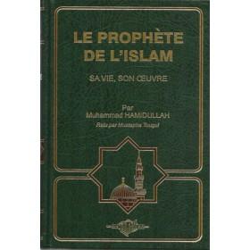 Le Prophète de l'Islam, sa vie, son oeuvre, par Muhammad Hamidullah, 8 ème édition augmentée