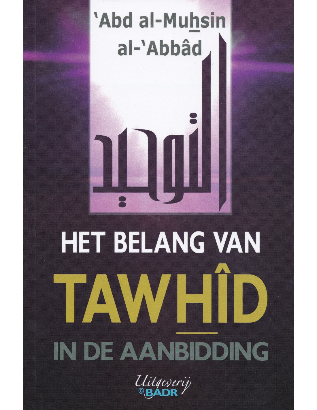 het-belang-van-tawhid-in-de-aanbidding