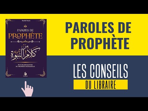  Paroles de Prophète - plus de 500 hadiths du Prophète Muhammad