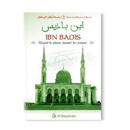 ibn-badis-quand-la-plume-soumet-les-canons-heros-de-lislam-3-al-bayyinah