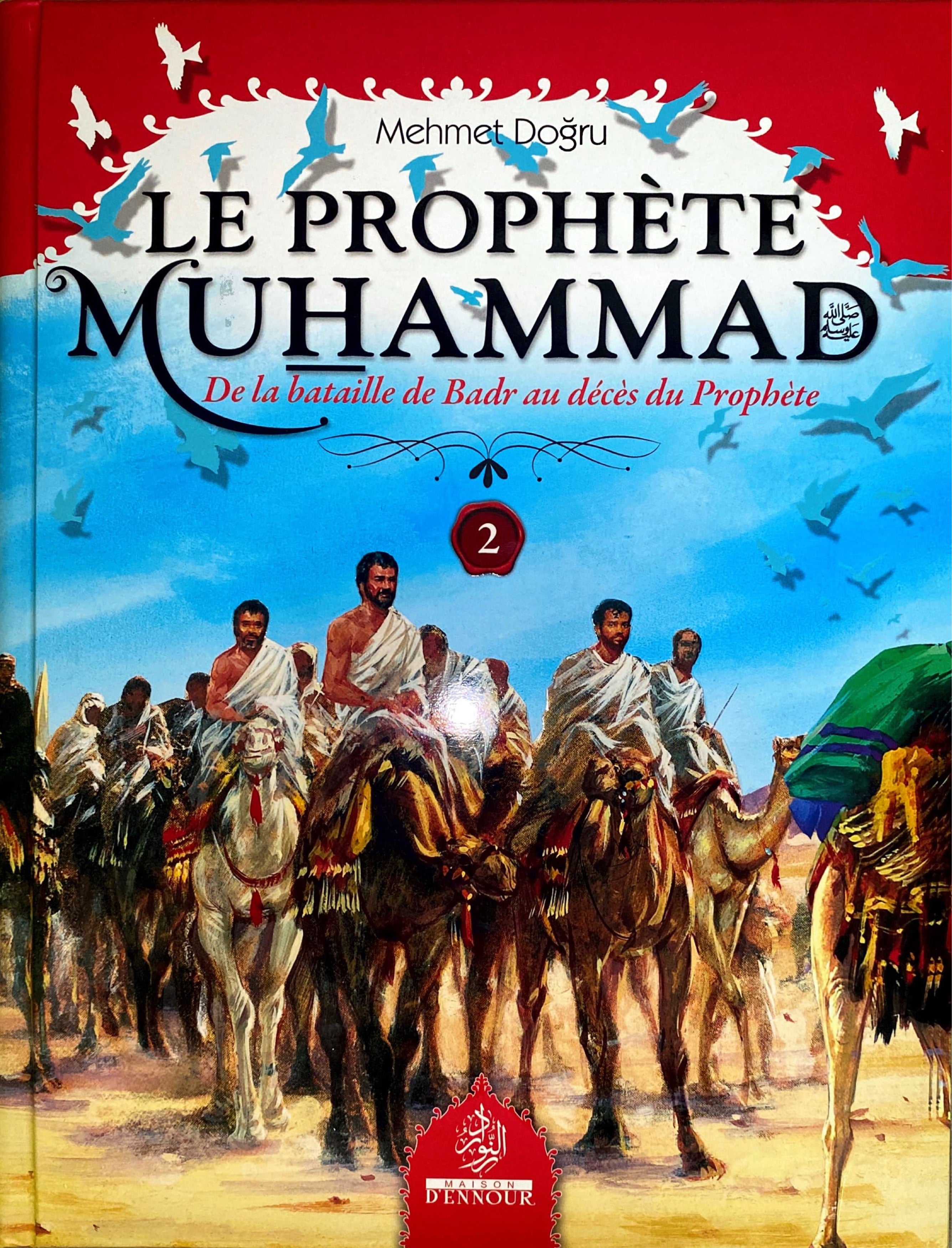 le-prophete-muhammad-psl-volume-2-de-la-bataille-de-badr-au-deces-du-prophete-de-mehmet-dogru