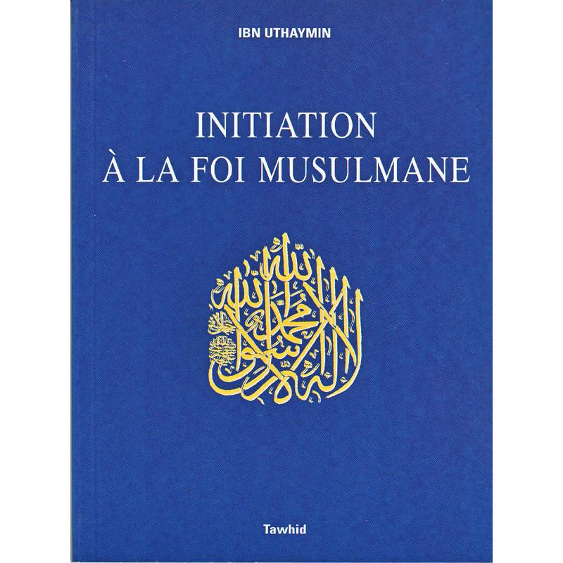initiation-a-la-foi-musulmane-dapres-ibn-uthaymin