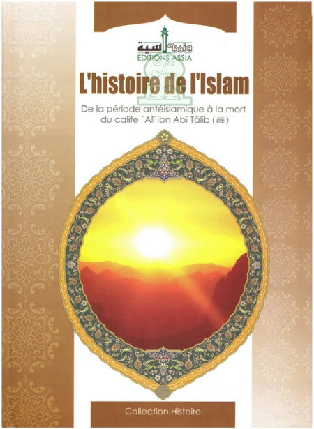 lhistoire-de-lislam-de-la-periode-anteislamique-a-la-mort-du-calife-ali-ibn-abi-talib