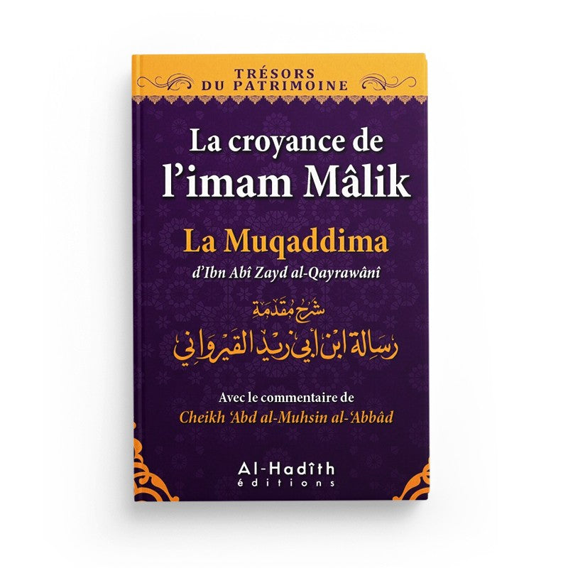 la-croyance-de-l-imam-malik-la-muqaddima-dibn-abi-zayd-al-qayrawani-collection-tresors-du-patrimoine-editions-al-hadith