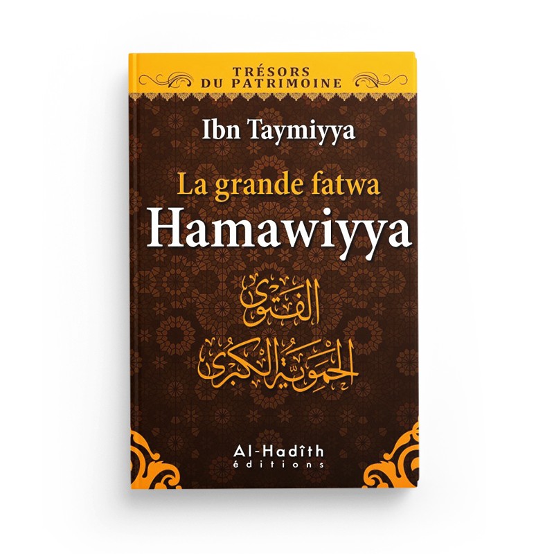 la-grande-fatwa-hamawiyya-ibn-taymiyya-collection-tresors-du-patrimoine-editions-al-hadith