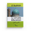 la-veritable-education-de-al-bukhari-al-adab-al-mufrad-editions-sana