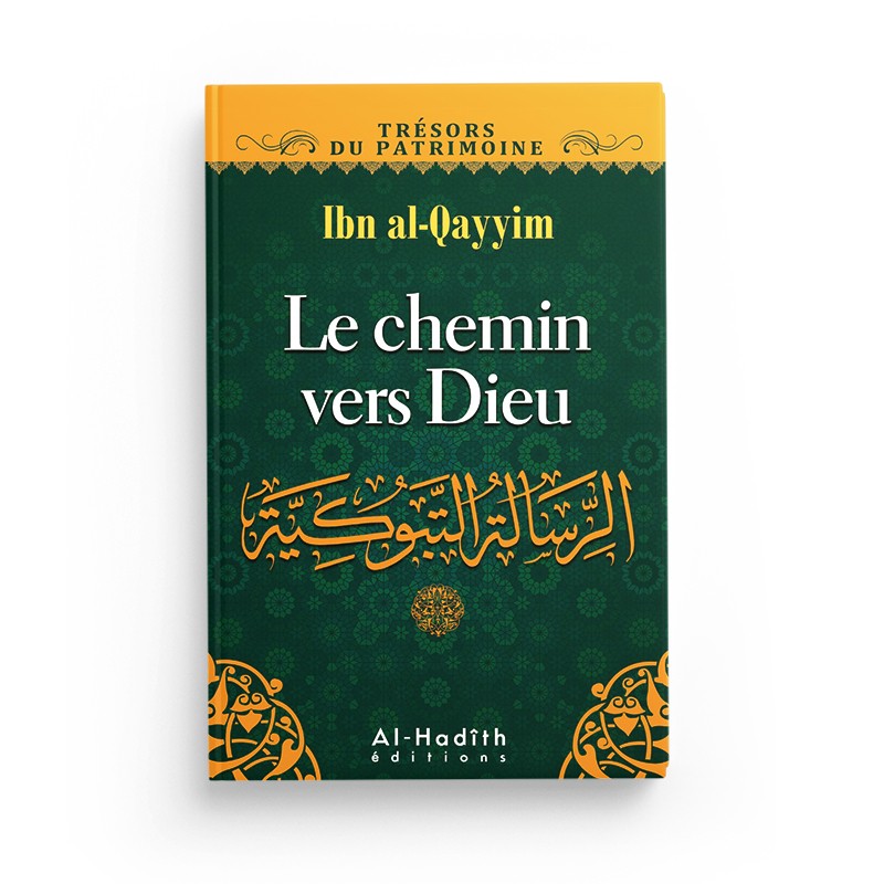 le-chemin-vers-dieu-ibn-qayyim-al-jawziyya-collection-tresors-du-patrimoine-editions-al-hadith