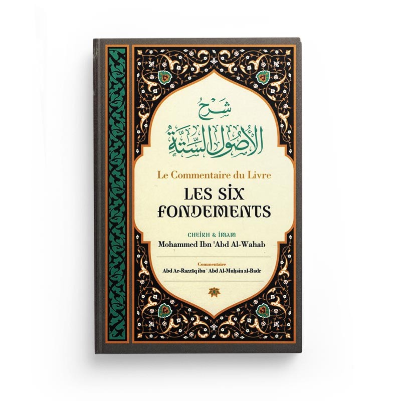 le-commentaire-du-livre-les-six-fondements-de-cheik-et-imam-mohammed-ibn-abd-al-wahab-par-abd-ar-razzaq-abd-al-muhsin-al-badr