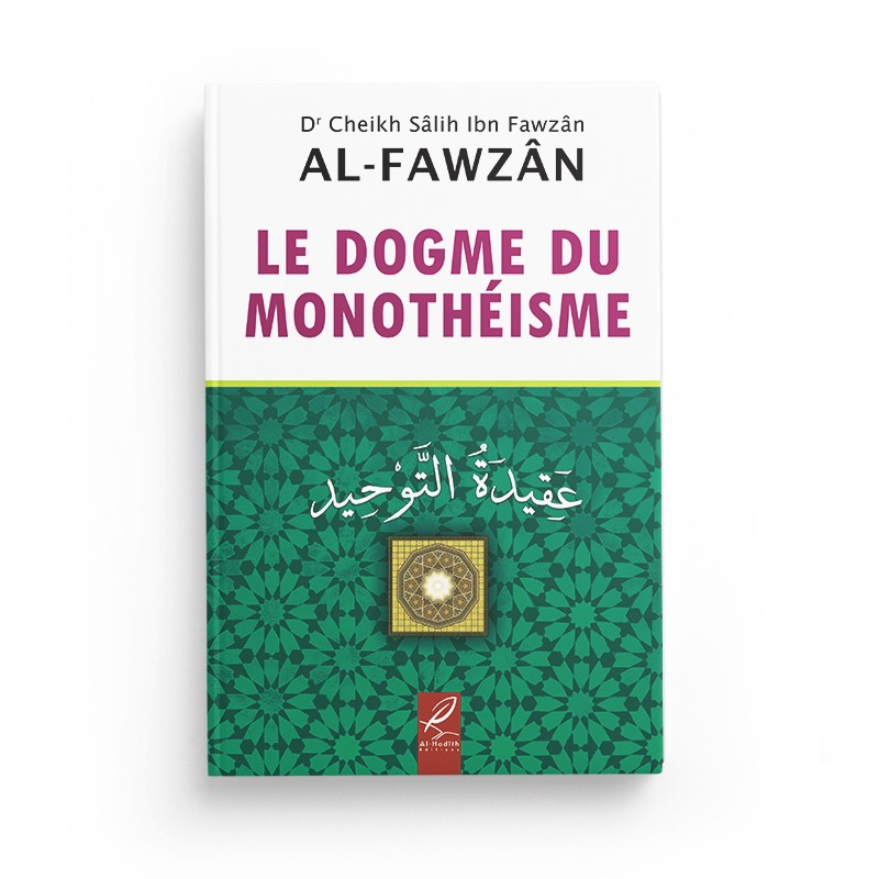 le-dogme-du-monotheisme-salih-ibn-fawzan-editions-al-hadith