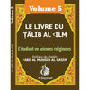 le-livre-du-talib-al-ilm-letudiant-en-sciences-religieuses-volume-5