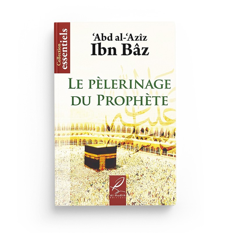 le-pelerinage-du-prophete-abd-al-aziz-ibn-baz-editions-al-hadith