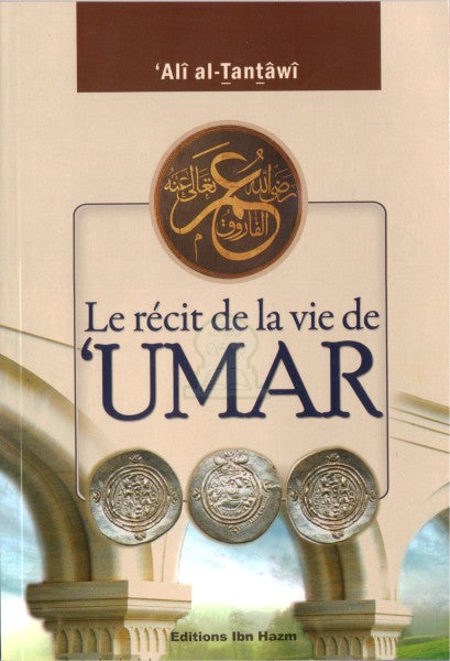 le-recit-de-la-vie-de-umar-omar-ibn-al-khattab