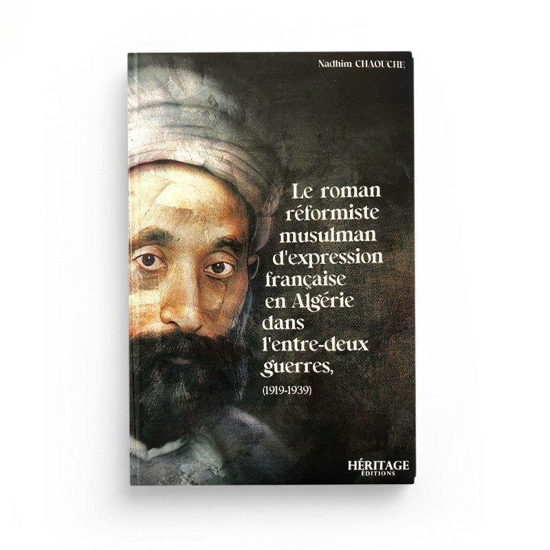 le-roman-reformiste-musulman-dexpression-francaise-en-algerie-1919-1939-nadhim-chaouche