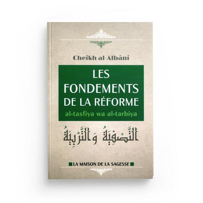 les-fondements-de-la-reforme-al-tasfiya-wa-al-tarbiya-dapres-al-albani-editions-al-hadith