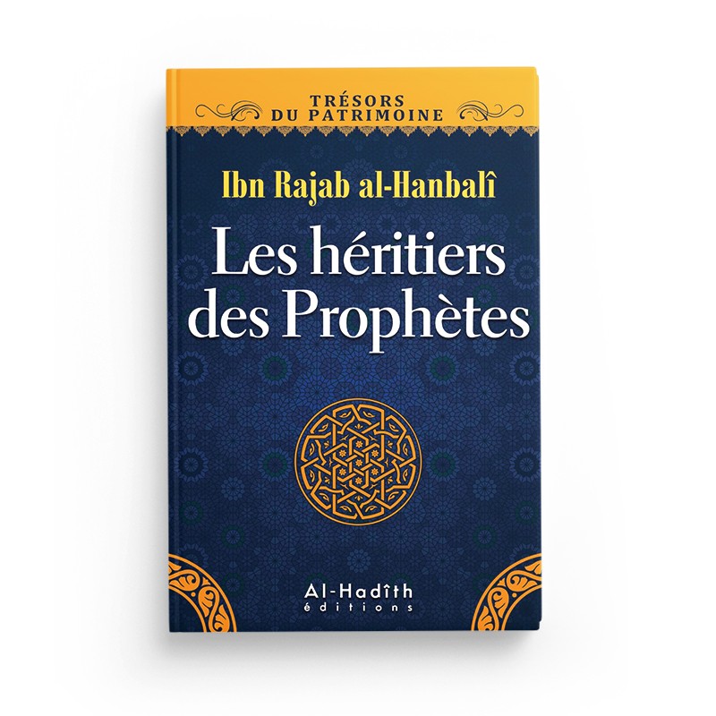 les-heritiers-des-prophetes-ibn-rajab-al-hanbali-collection-tresors-du-patrimoine-editions-al-hadith
