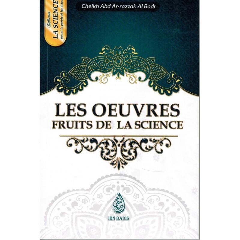 les-oeuvres-fruits-de-la-science-de-cheikh-abd-ar-razzak-al-badr-format-de-poche