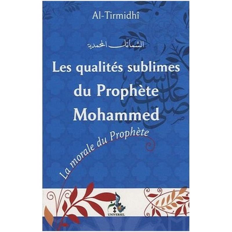 les-qualites-sublimes-du-prophete-mohammed-dapres-al-tirmidhi