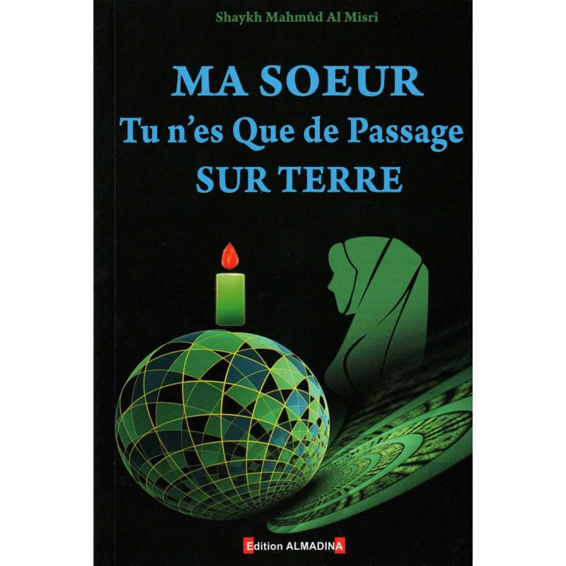 ma-soeur-tu-nes-que-de-passage-sur-terre-de-shaykh-mahmud-al-misri-2eme-edition